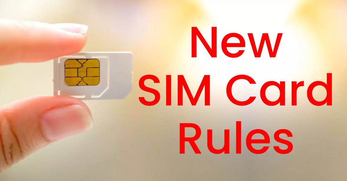 New SIM Card Rules: आज से सिम खरीदने का नियम बदलेगा, अब पहले से ज्यादा वेरिफिकेशन